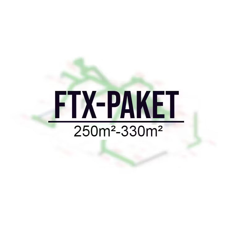 FTX-Paket - 250m²-330m²